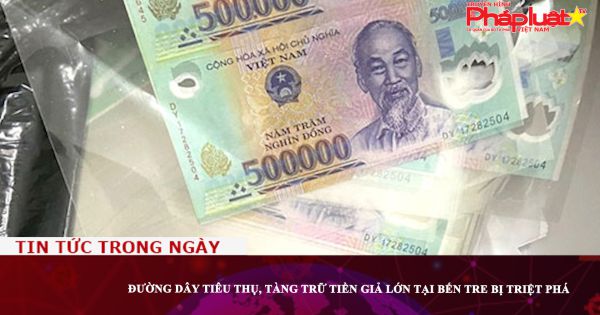 Đường dây tiêu thụ, tàng trữ tiền giả lớn tại Bến Tre bị triệt phá