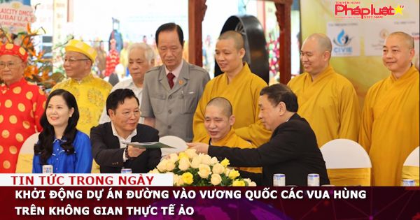 Khởi động Dự án Đường vào vương quốc các Vua Hùng trên không gian thực tế ảo