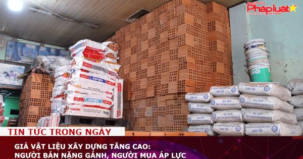 Giá vật liệu xây dựng tăng cao: Người bán nặng gánh, người mua áp lực