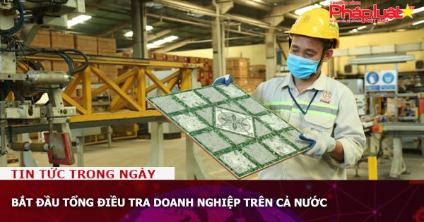 Bắt đầu tổng điều tra doanh nghiệp trên cả nước
