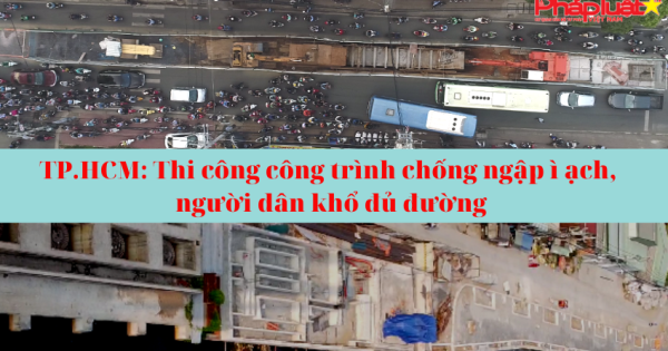 TP.HCM: Thi công công trình chống ngập ì ạch, người dân khổ đủ đường