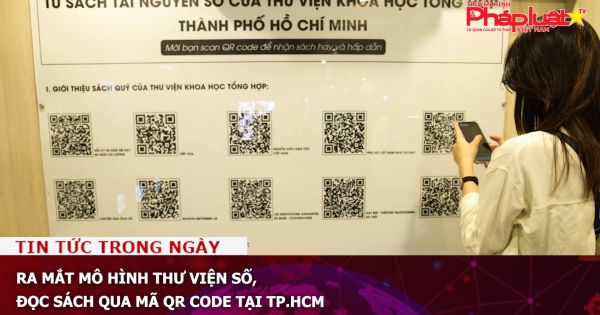 Ra mắt mô hình Thư viện số, đọc sách qua mã QR code tại TP.HCM