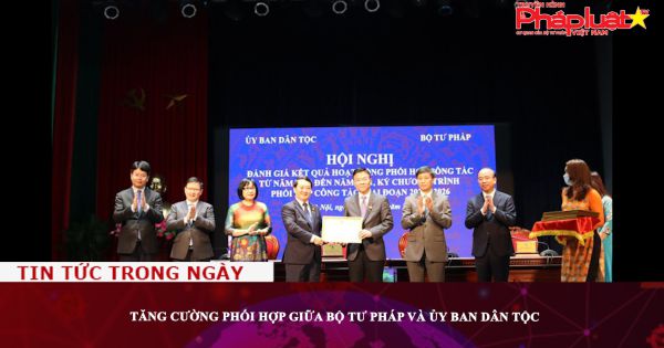 Tăng cường phối hợp giữa Bộ Tư pháp và Ủy ban Dân tộc