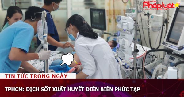 TPHCM: Dịch sốt xuất huyết diễn biến phức tạp