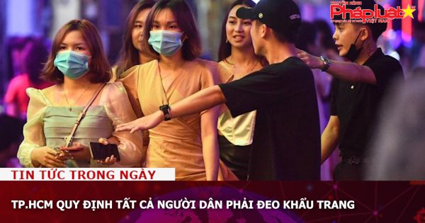 TP.HCM quy định tất cả người dân phải đeo khẩu trang