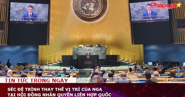 CH Séc đệ trình thay thế vị trí của Nga tại Hội đồng Nhân quyền Liên Hợp Quốc
