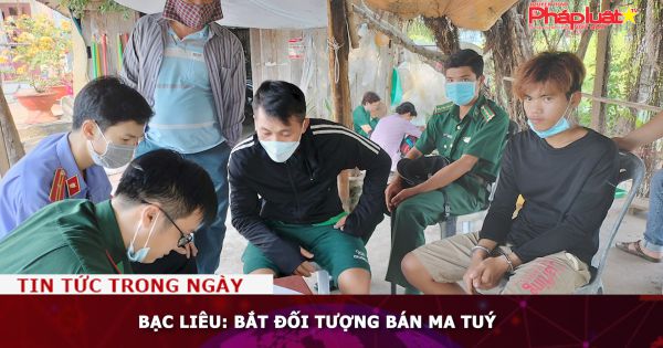 Bạc Liêu: Bắt đối tượng bán ma tuý