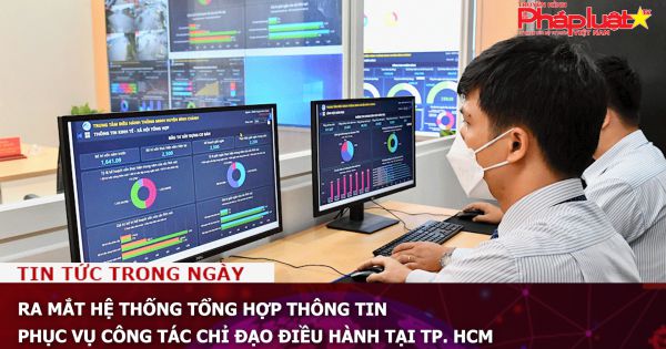 Ra mắt hệ thống tổng hợp thông tin phục vụ công tác chỉ đạo điều hành tại TP. HCM
