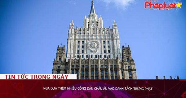 Nga đưa thêm nhiều công dân châu Âu vào danh sách trừng phạt