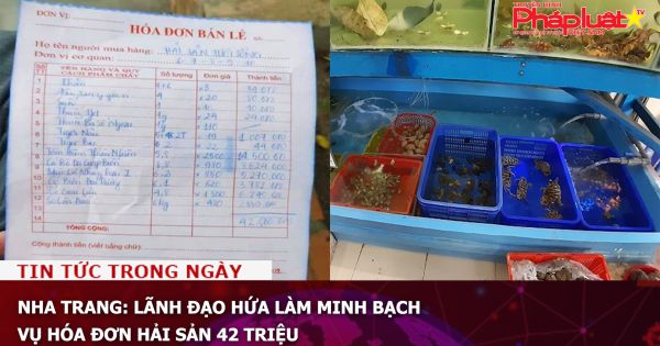 Nha Trang: Lãnh đạo hứa làm minh bạch vụ hóa đơn hải sản 42 triệu