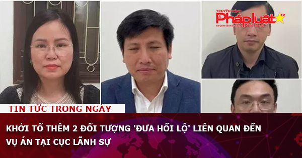 Khởi tố thêm 2 đối tượng 'đưa hối lộ' liên quan đến vụ án tại Cục Lãnh sự