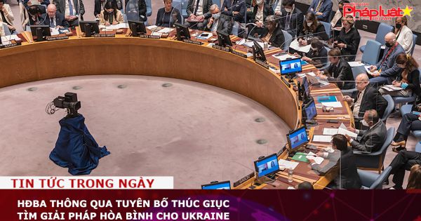HĐBA thông qua tuyên bố thúc giục tìm giải pháp hòa bình cho Ukraine