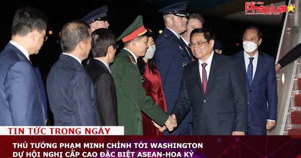 Thủ tướng Phạm Minh Chính tới Washington dự Hội nghị Cấp cao Đặc biệt ASEAN-Hoa Kỳ