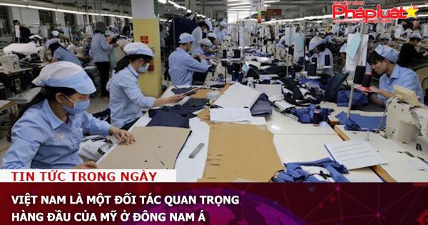 Việt Nam là một đối tác quan trọng hàng đầu của Mỹ ở Đông Nam Á