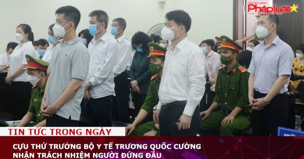 Cựu Thứ trưởng Bộ Y tế Trương Quốc Cường nhận trách nhiệm người đứng đầu