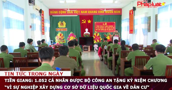 Tiền Giang: 1.052 cá nhân được Bộ Công an tặng kỷ niệm chương “Vì sự nghiệp xây dựng cơ sở dữ liệu Quốc gia về dân cư”