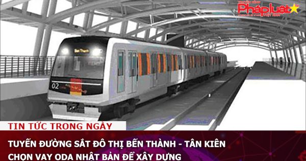 Tuyến đường sắt đô thị Bến Thành - Tân Kiên chọn vay ODA Nhật Bản để xây dựng