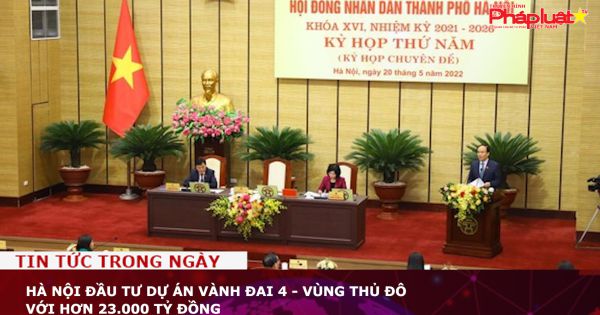 Hà Nội đầu tư dự án vành đai 4 - vùng thủ đô với hơn 23.000 tỷ đồng