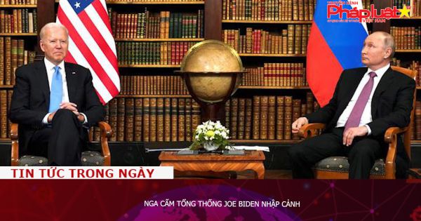 Nga cấm Tổng thống Joe Biden nhập cảnh