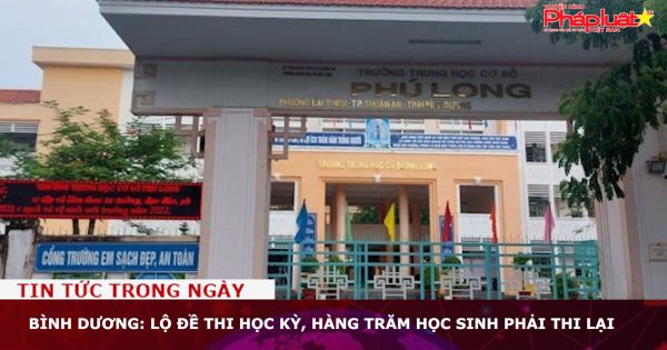 Bình Dương: Lộ đề thi học kỳ, hàng trăm học sinh phải thi lại