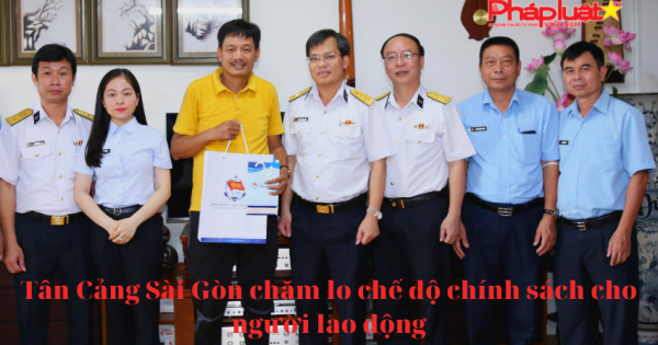 Tân Cảng Sài Gòn chăm lo chế độ chính sách cho người lao động