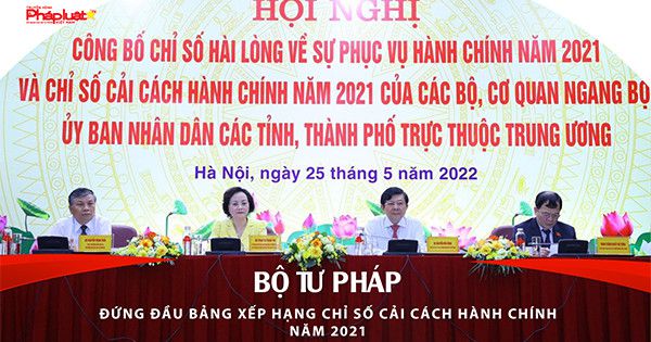 Bộ Tư Pháp đứng đầu bảng xếp hạng Chỉ số Cải cách Hành chính năm 2021