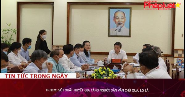 TP.HCM: Sốt xuất huyết gia tăng người dân vẫn chủ qua, lơ là