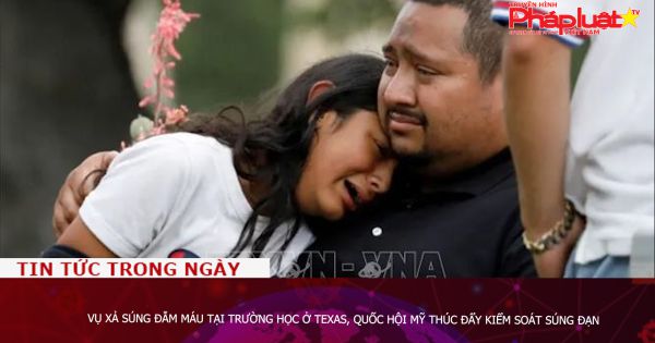 Vụ xả súng đẫm máu tại trường học ở Texas, Quốc hội Mỹ thúc đẩy kiểm soát súng đạn
