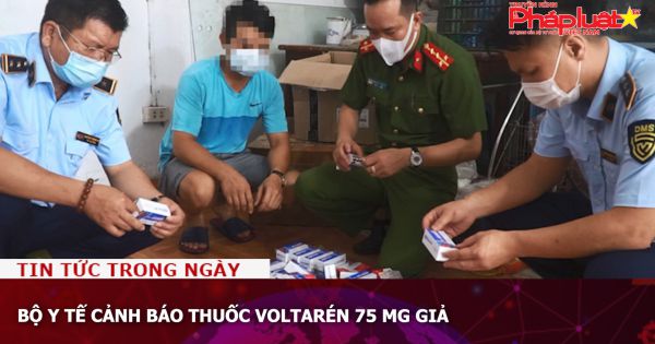 Bộ Y tế cảnh báo thuốc Voltarén 75 mg giả