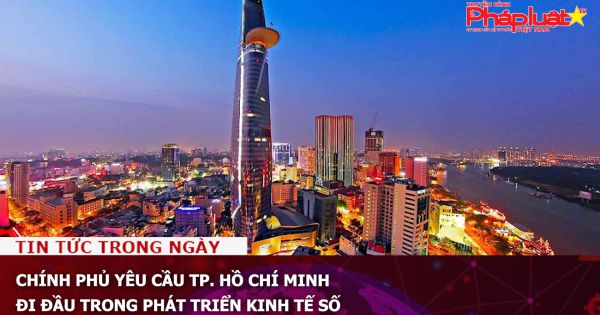 Chính phủ yêu cầu TP. Hồ Chí Minh đi đầu trong phát triển kinh tế số