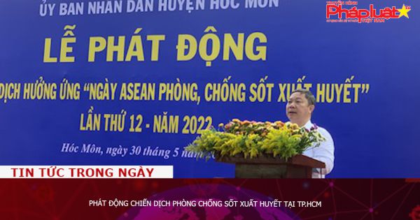 Phát động chiến dịch phòng chống sốt xuất huyết tại TP.HCM