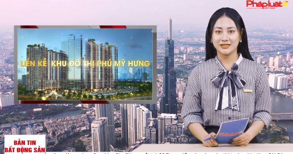 Bản tin Bất động sản ngày 31/5/2022