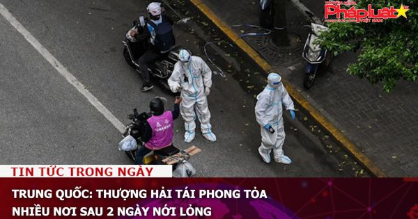 Trung Quốc: Thượng Hải tái phong tỏa nhiều nơi sau 2 ngày nới lỏng