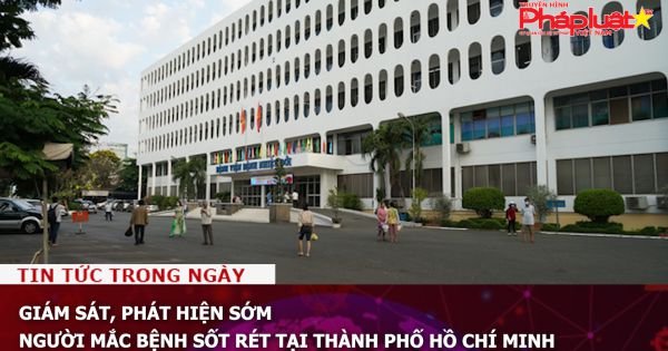 Giám sát, phát hiện sớm người mắc bệnh sốt rét tại Thành phố Hồ Chí Minh