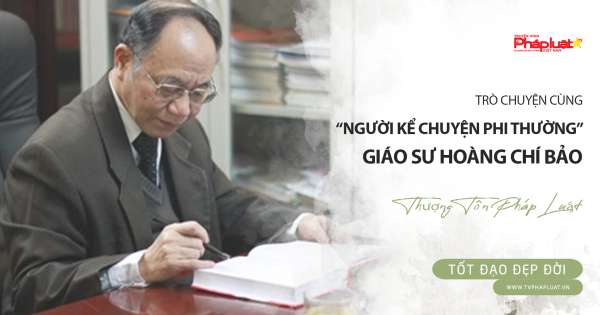 Tốt Đạo Đẹp Đời- Thượng Tôn Pháp Luật Trò Chuyện Cùng “Người Kể Chuyện Phi Thường”- Giáo Sư Hoàng Chí Bảo