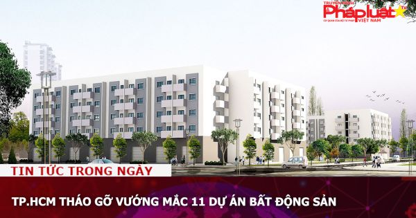 TP.HCM tháo gỡ vướng mắc 11 dự án bất động sản
