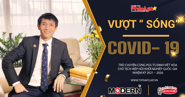 Trò chuyện cùng TS Đinh Việt Hòa, Chủ tịch Hiệp hội Khởi nghiệp quốc gia nhiệm kỳ 2021 – 2026 (Kỳ 2)