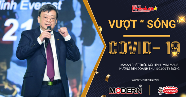 Họ đã Vượt Sóng Covid-19 như thế nào? Masan phát triển mô hình 