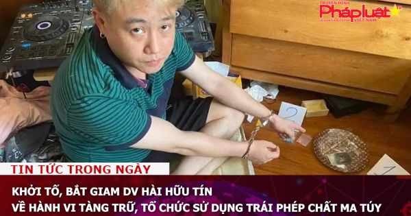 Khởi tố, bắt giam diễn viên hài Hữu Tín về hành vi tàng trữ, tổ chức sử dụng trái phép chất ma tùy