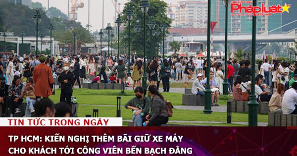 TP HCM: Kiến nghị thêm bãi giữ xe máy cho khách tới công viên Bến Bạch Đằng