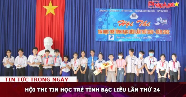 Hội thi Tin học trẻ tỉnh Bạc Liêu lần thứ 24