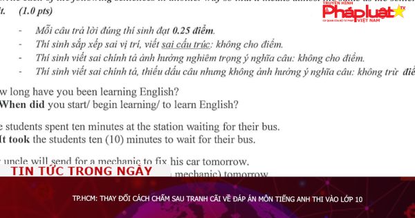 TP.HCM: Thay đổi cách chấm sau tranh cãi về đáp án môn tiếng Anh thi vào lớp 10