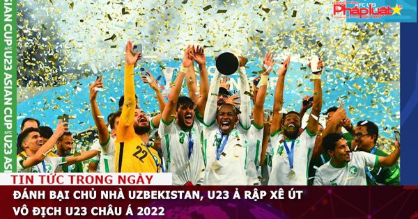 Đánh bại chủ nhà Uzbekistan, U23 Ả Rập Xê Út vô địch U23 châu Á 2022
