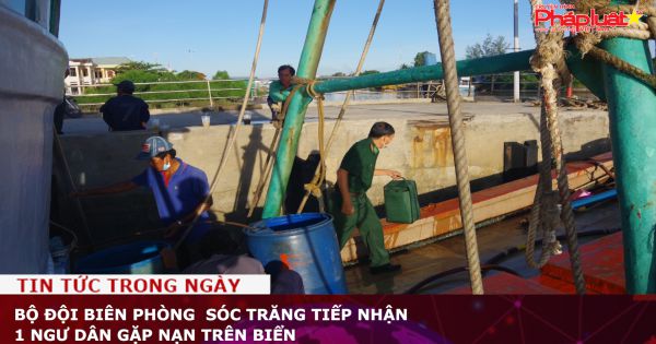 Bộ đội Biên phòng Sóc Trăng tiếp nhận 1 ngư dân gặp nạn trên biển