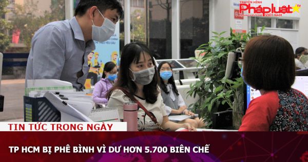 TP HCM bị phê bình vì dư hơn 5.700 biên chế