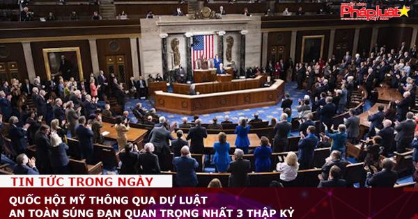 Quốc hội Mỹ thông qua dự luật an toàn súng đạn quan trọng nhất 3 thập kỷ