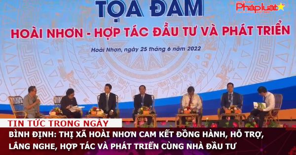 Bình Định: Thị xã Hoài Nhơn cam kết đồng hành, hỗ trợ, lắng nghe, hợp tác và phát triển cùng nhà đầu tư