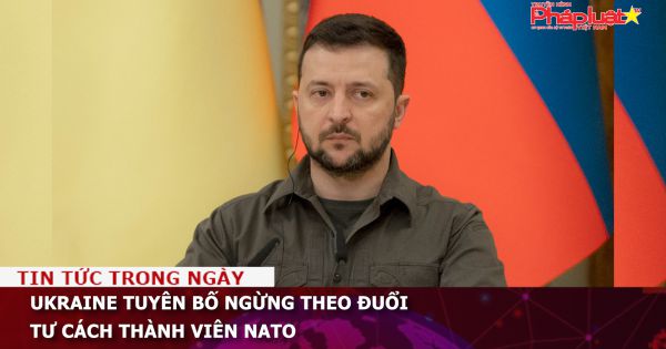 Ukraine tuyên bố ngừng theo đuổi tư cách thành viên NATO