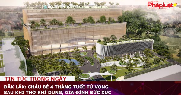 Đăk Lắk: Cháu bé 4 tháng tuổi tử vong sau khi thở khí dung, gia đình bức xúc