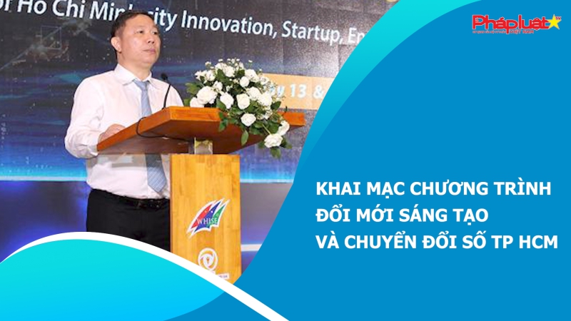 Khai mạc Chương trình Đổi mới sáng tạo và chuyển đổi số TP HCM